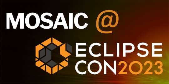 Meet the MOSAIC developers at EclipseCon